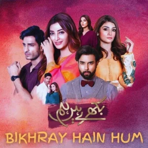 Bikhray Hen Hum Drama Review