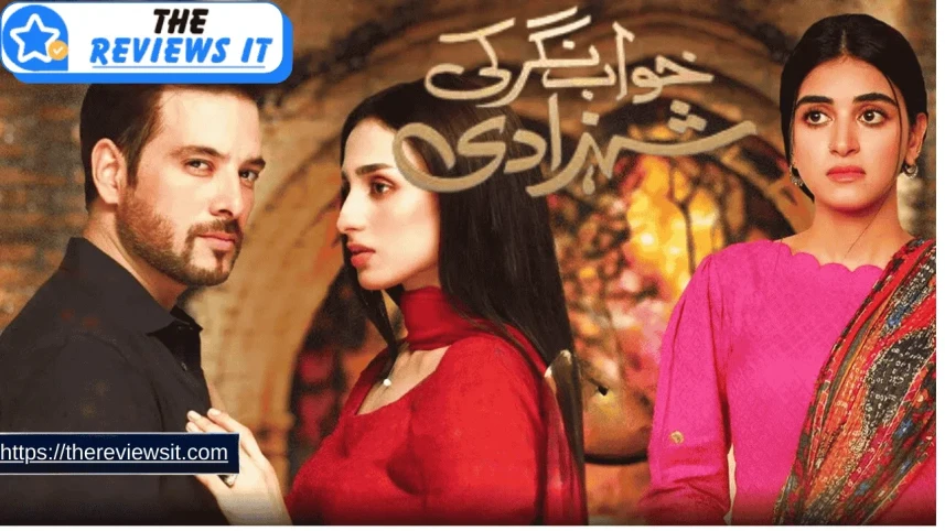 Khwaab Nagar Ki Shahzadi Drama Review