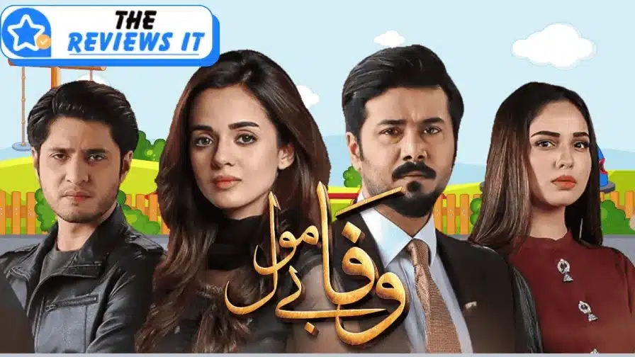 Wafa Be Mol Drama Review Cast, Plot, And Everything