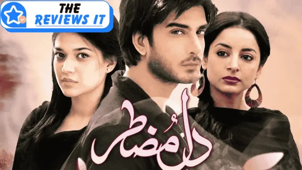 Dil-e-Muztar Drama Review, Cast And Engaing Story