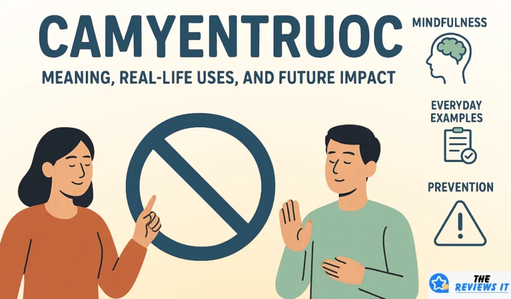 Camyentruoc – Simple Meaning & Practical Life Examples