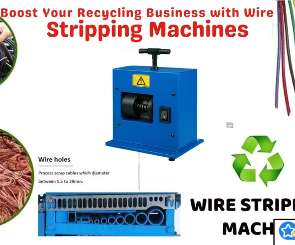 Boost Your Recycling Business with Wire Stripping Machines (2)